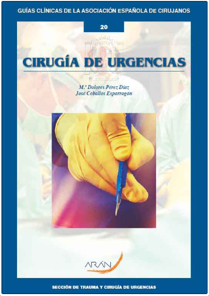 Cirugía de Urgencias - Guías Clínicas de la Asociación Española de Cirujanos Nº 20