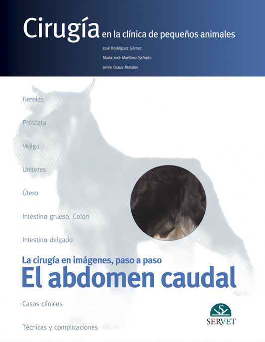 La Cirugía en imágenes, paso a paso. El Abdomen Caudal