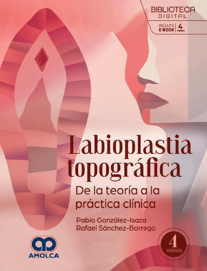 Labioplastia Topográfica. De la Teoría a la Práctica Clínica