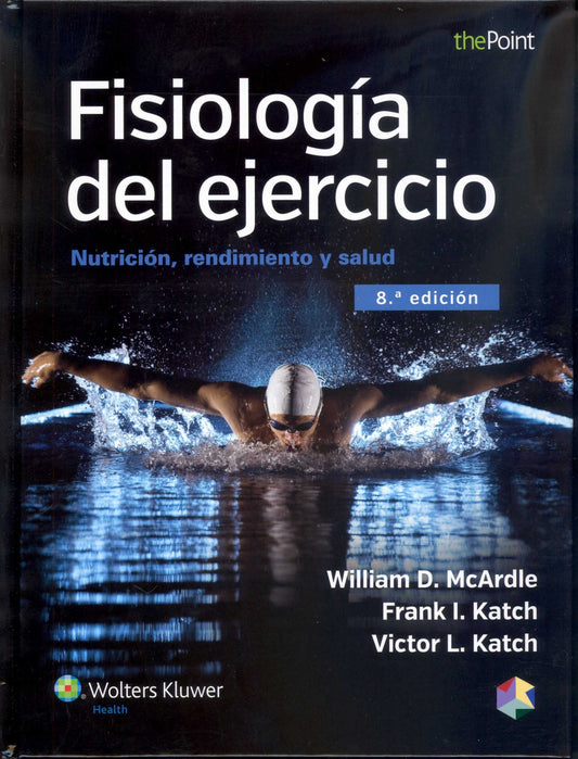 Fisiología del Ejercicio. Nutrición, Rendimiento y Salud