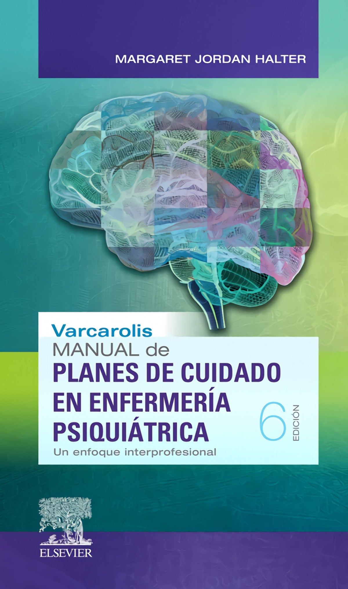 Varcarolis Manual de Planes de Cuidado en Enfermería Psiquiátrica