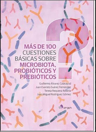 Más de 100 cuestiones básicas sobre microbiota, probióticos y prebióticos