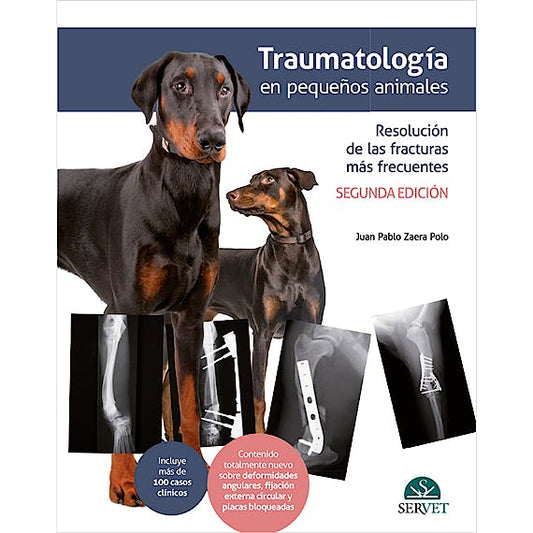 Traumatología en Pequeños Animales. Resolución de las Fracturas más Frecuentes