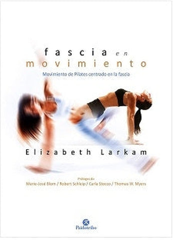 Fascia en Movimiento. Movimiento de Pilates Centrado en la Fascia ISBN: 9788499107653 Marban Libros