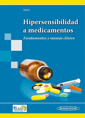 Hipersensibilidad a Medicamentos. Fundamentos y Manejo Clínico ISBN: 9789500695381 Marban Libros