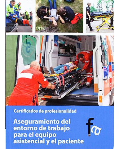 Aseguramiento del entorno de trabajo para el equipo asistencial y el paciente
