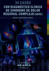34 Casos con Diagnóstico Clínico de Síndrome de Dolor Regional Complejo (SDRC)