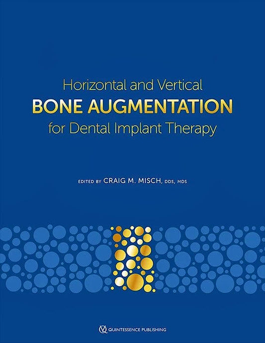 Horizontal and Vertical Bone Augmentation for Dental Implant Therapy