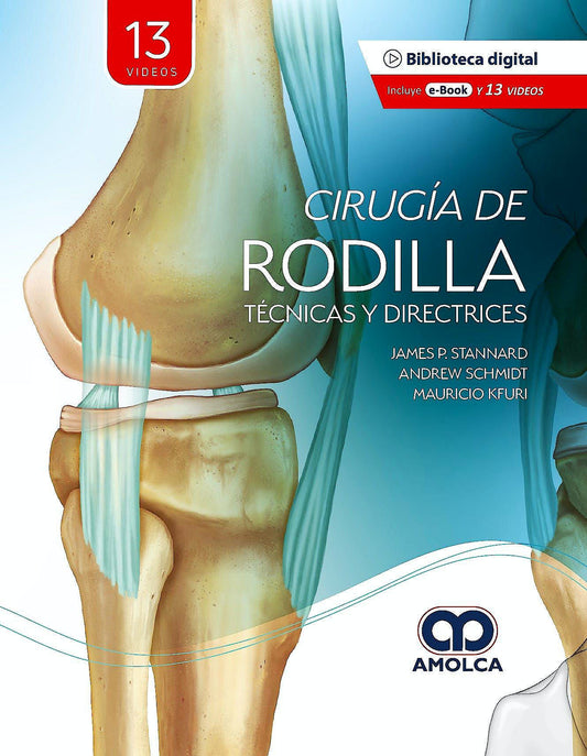 Cirugía de la Rodilla. Técnicas y Directrices