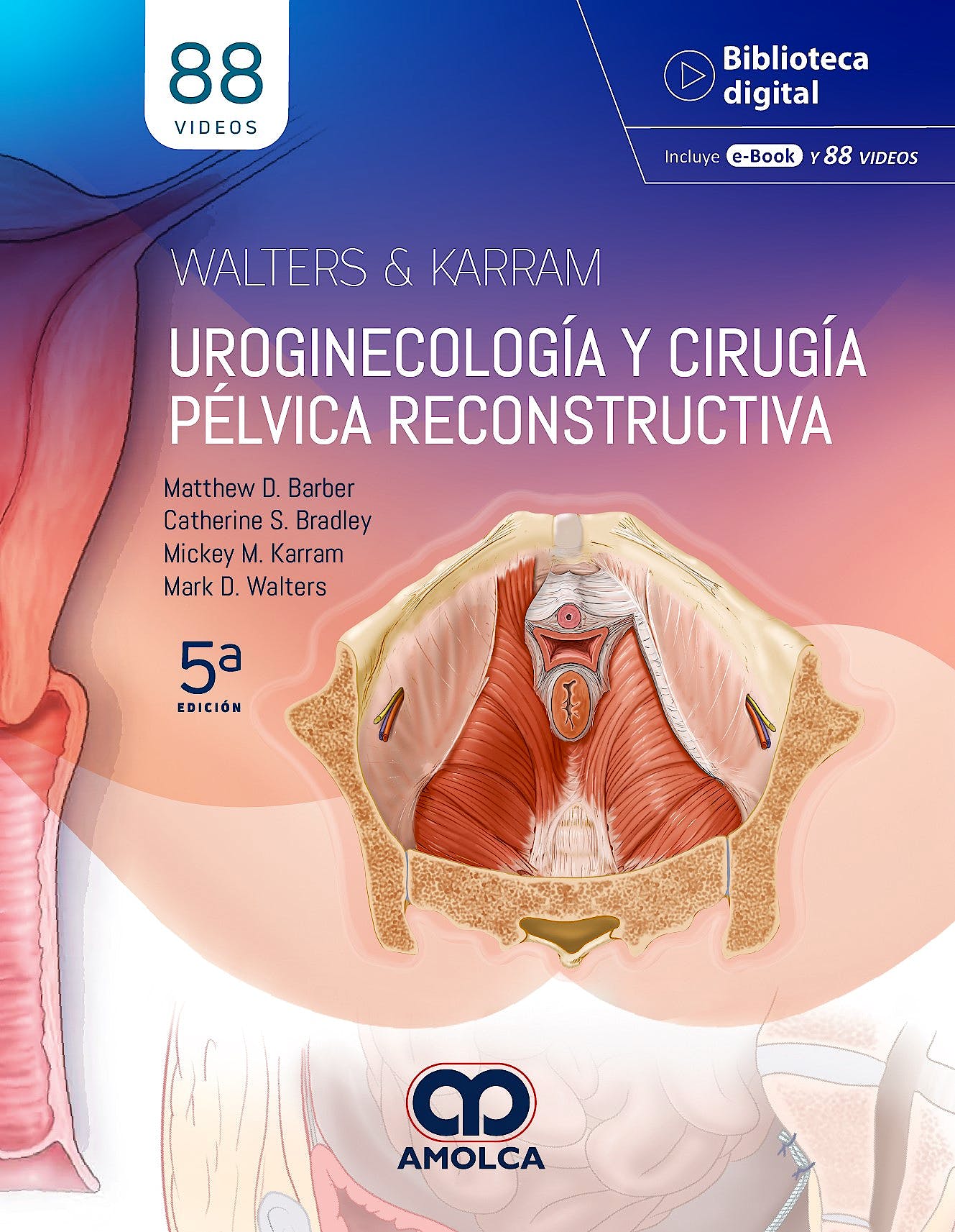WALTER & KARRAM Uroginecología y Cirugía Pélvica Reconstructiva