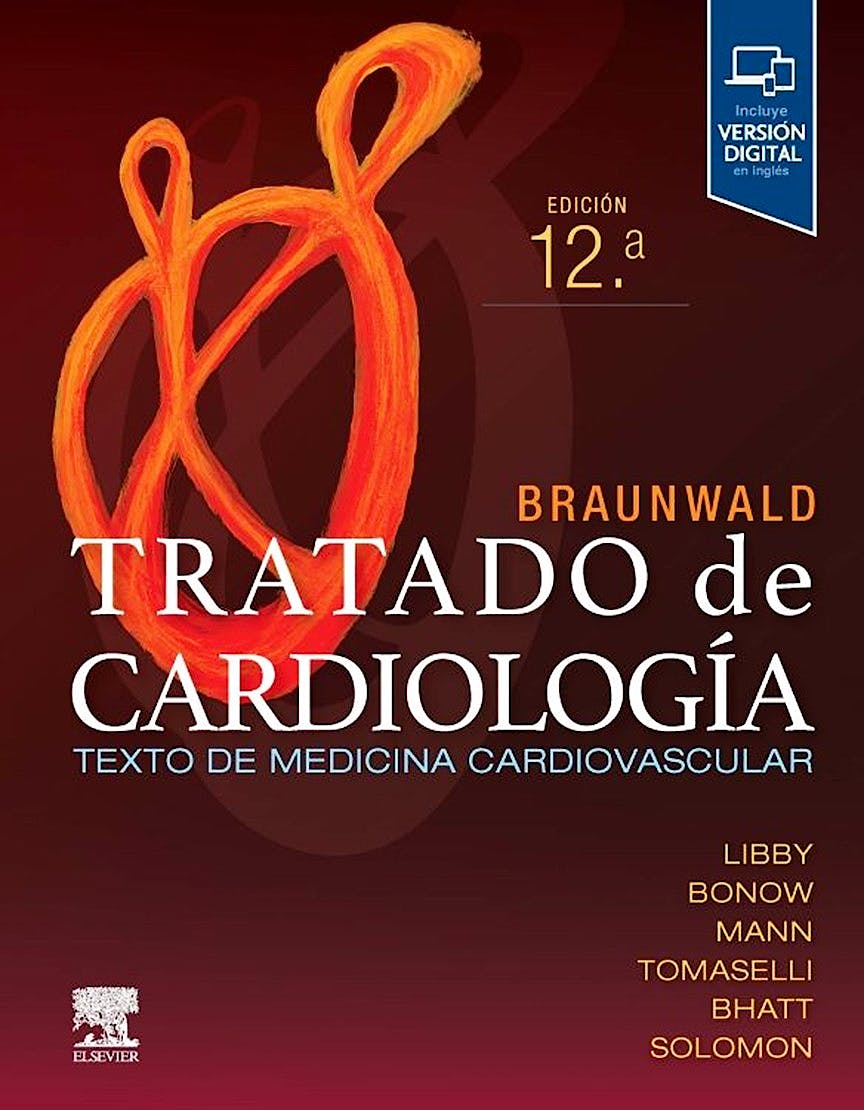 BRAUNWALD Tratado de Cardiología. Texto de Medicina Cardiovascular