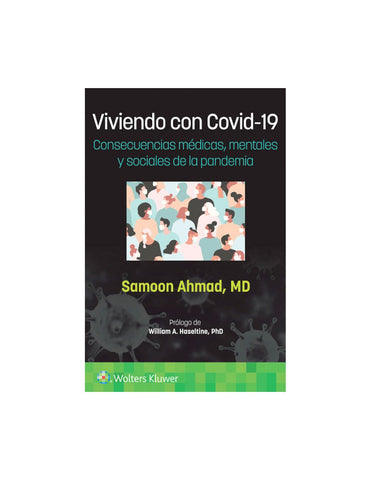 Viviendo con Covid-19. Consecuencias Médicas, Mentales y Sociales de la Pandemia