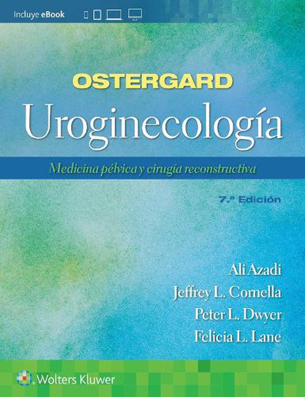 OSTERGARD Uroginecología. Medicina Pélvica y Cirugía Reconstructiva