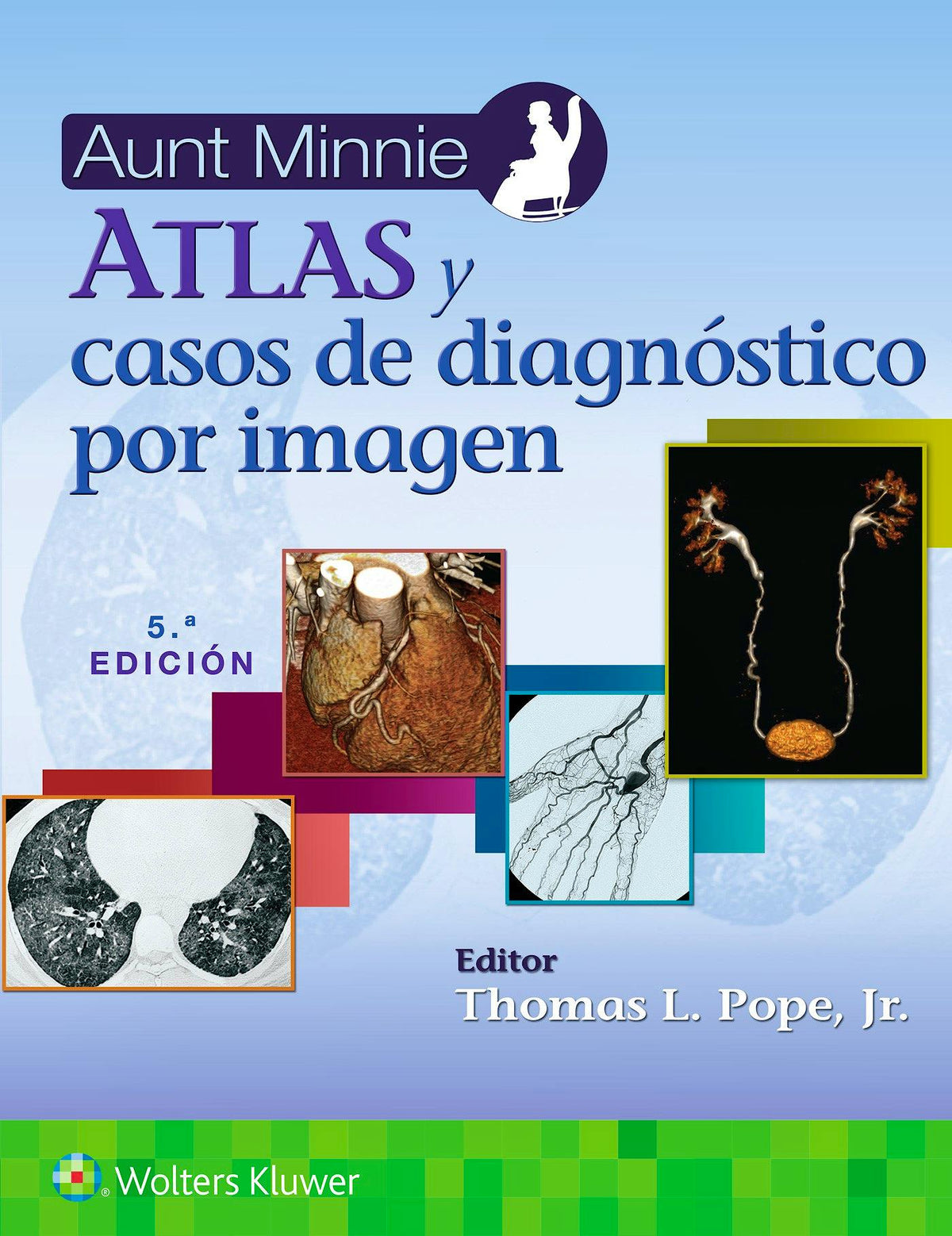 AUNT MINNIE Atlas y Casos de Diagnóstico por Imagen 5ª ed.