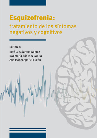 Esquizofrenia: Tratamiento de los Síntomas Negativos y Cognitivos