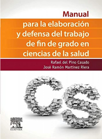 Manual para la Elaboración y defensa del Trabajo de Fin de Grado en Ciencias de la Salud