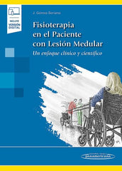 Fisioterapia en el Paciente con Lesión Medular. Un Enfoque Clínico y Científico