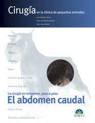 La Cirugía en imágenes, paso a paso. El Abdomen Caudal