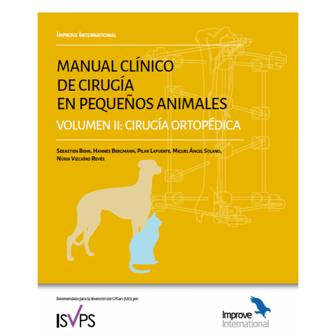 Manual de Cirugía en Pequeños Animales. Vol. II Cirugía Ortopédica