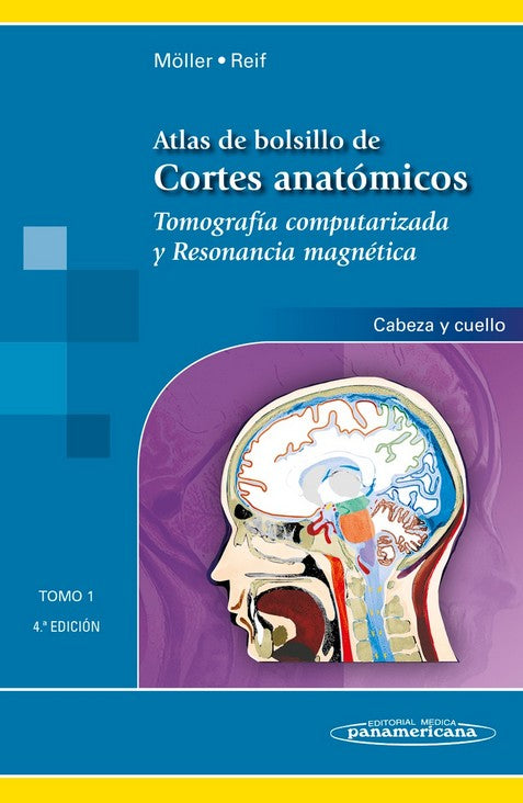 Atlas de Bolsillo de Cortes Anatómicos Tomo 1. TAC y RM: Cabeza y Cuello