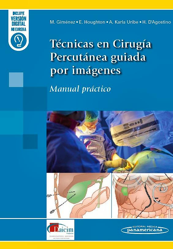 Técnicas en Cirugía Percutánea Guiada por Imágenes. Manual Práctico