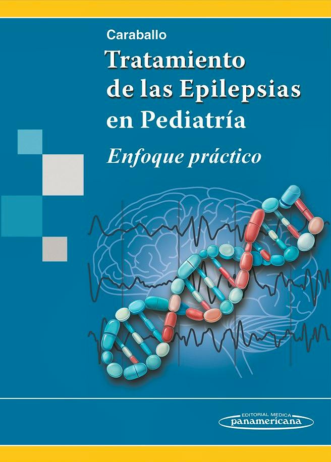 Tratamiento de las Epilepsias en Pediatría. Enfoque Práctico