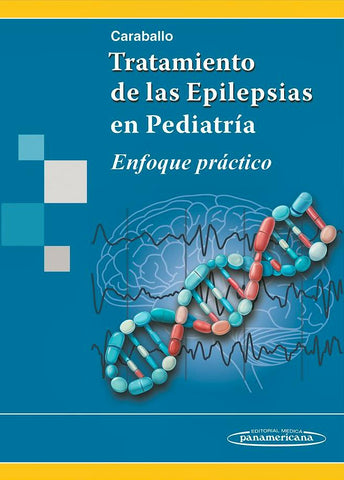 Tratamiento de las Epilepsias en Pediatría. Enfoque Práctico
