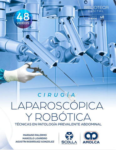 Cirugía Laparoscópica y Robótica. Técnicas en Patología Prevalente Abdominal