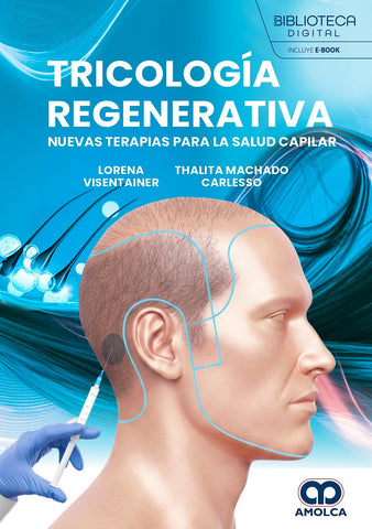 Tricología Regenerativa. Nuevas Terapias para la Salud Capilar