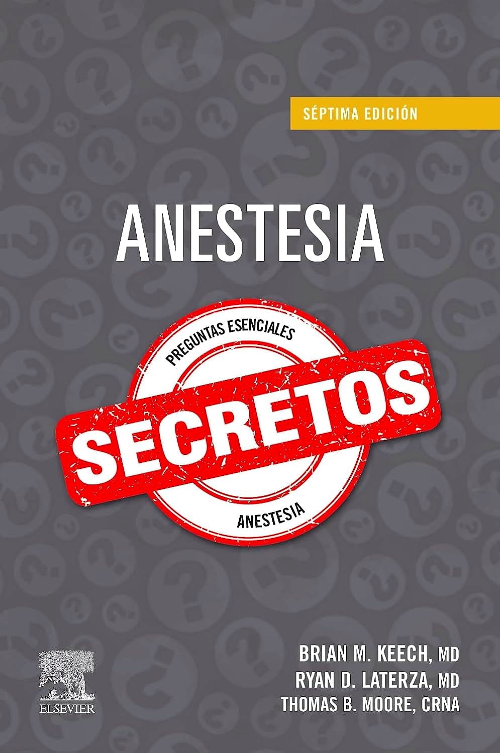 Anestesia. Secretos. Preguntas esenciales