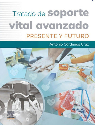 Tratado de Soporte Vital Avanzado. Presente y Futuro