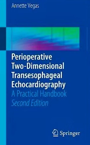 Perioperative Two-Dimensional Transesophageal Echocardiography. A Practical Handbook