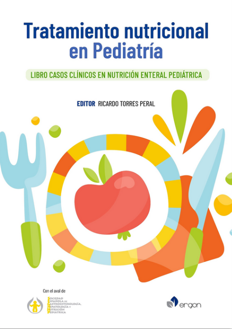 Tratamiento Nutricional en Pediatría. Libro Casos Clínicos en Nutrición Enteral Pediátrica