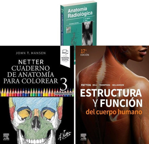 LOTE NETTER Cuaderno de Anatomía para Colorear + PATTON Estructura y Función del Cuerpo Humano + MOLLER Anatomía Radiológica