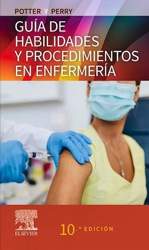 POTTER y PERRY Guía de Habilidades y Procedimientos en Enfermería