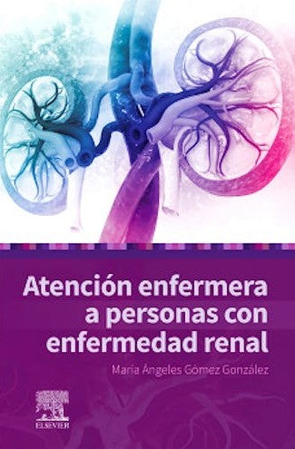 Atención Enfermera a Personas con Enfermedad Renal