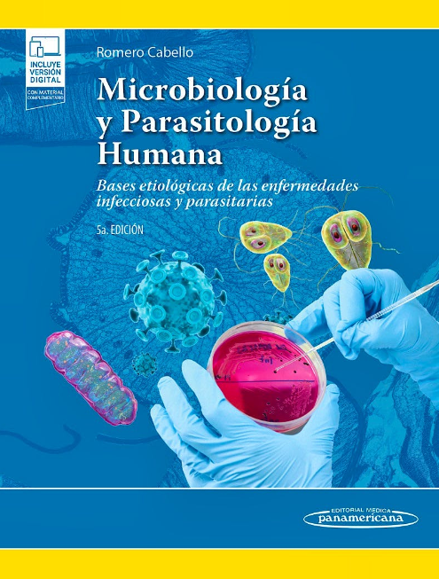 Microbiología y Parasitología Humana. Bases Etiológicas de las Enfermedades Infecciosas y Parasitarias