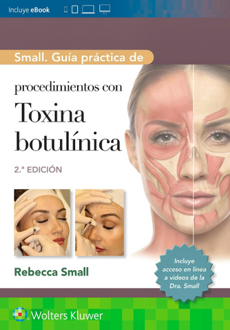 SMALL. Guía Práctica de Procedimientos con Toxina Botulínica 2ª ED.