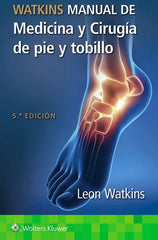 WATKINS. Manual de Medicina y Cirugía de Pie y Tobillo