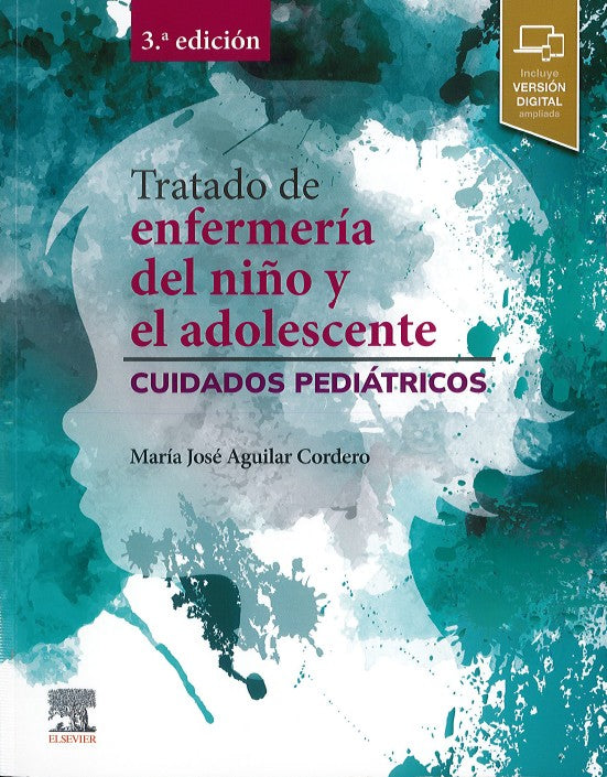 Tratado de Enfermería del Niño y el Adolescente. Cuidados Pediátricos