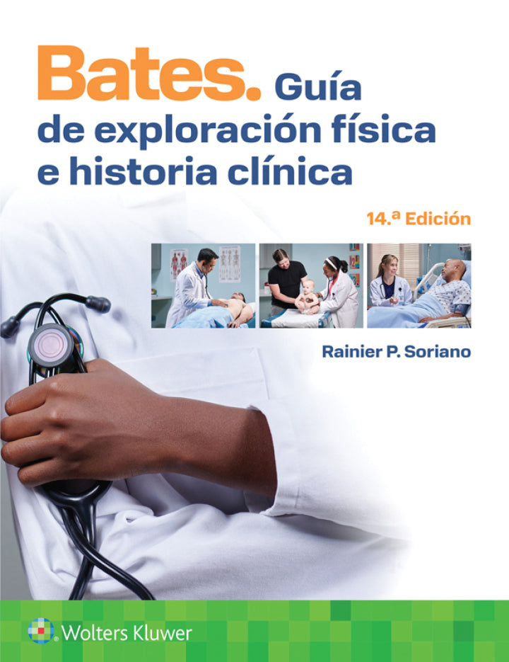 BATES Guía de Exploración Física e Historia Clínica