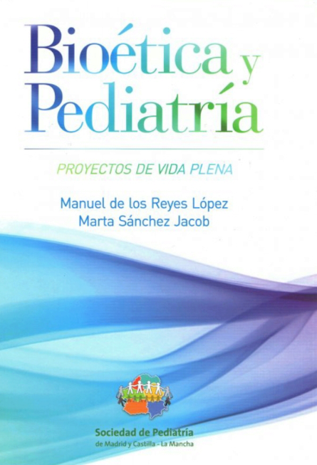Bioética y Pediatría. Proyectos de Vida Plena