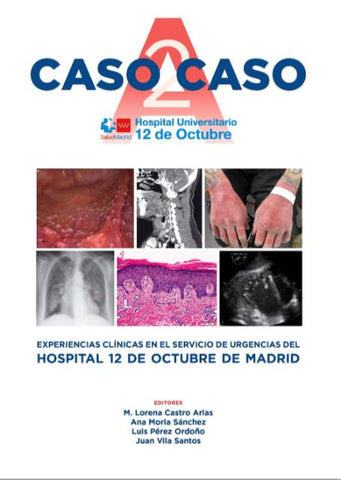 Caso a Caso 2. Experiencias Clínicas en el Servicio de Urgencias del Hospital Universitario 12 de Octubre