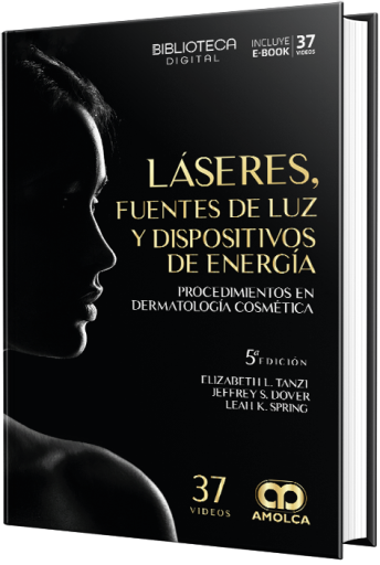 Láseres, Fuentes de Luz y Dispositivos de Energía. Procedimientos en Dermatología Cosmética