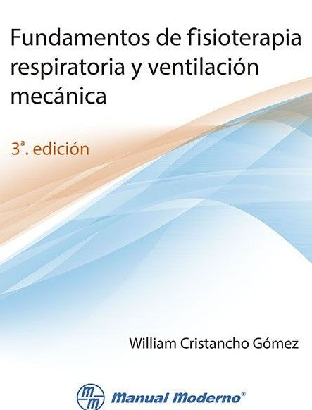 Fundamentos de Fisioterapia Respiratoria y Ventilación Mecánica