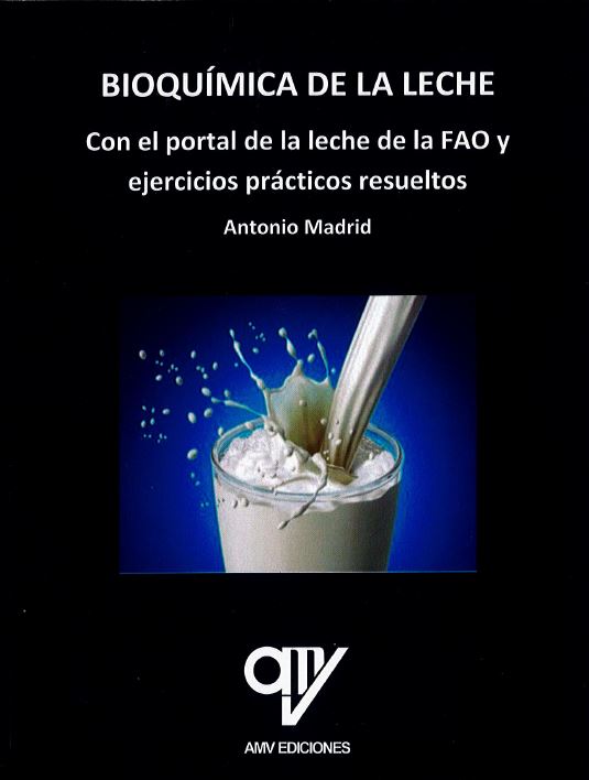 Bioquímica de la leche. "Con el portal de la leche de la FAO y ejercicios prácticos resueltos"