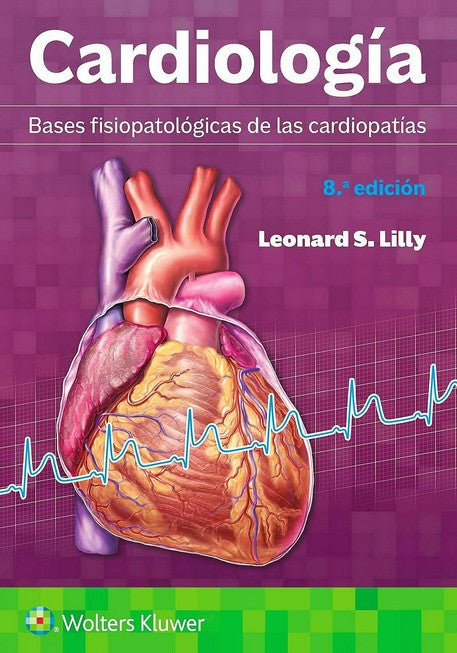 Cardiología. Bases Fisiopatológicas de las Cardiopatías