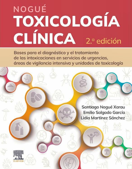 NOGUÉ Toxicología Clínica. Bases para el Diagnóstico y el Tratamiento de las Intoxicaciones