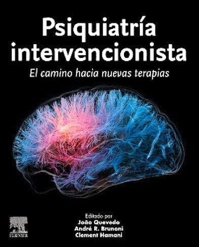 Psiquiatría Intervencionista. El Camino Hacia Nuevas Terapias