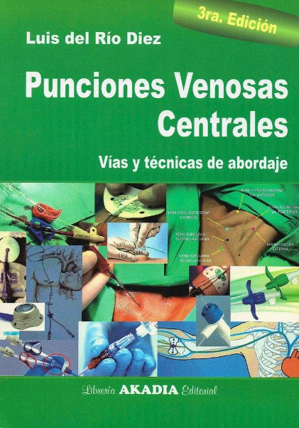 Punciones Venosas Centrales. Vías y Técnicas de Abordaje